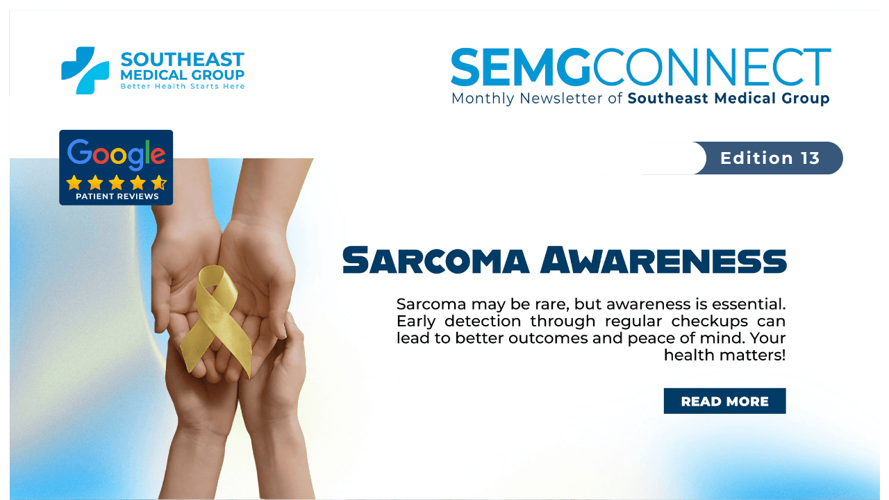 Sarcoma Awareness newsletter by Southeast Medical Group, featuring hands holding a yellow ribbon, Google 5-star patient reviews, and text about early detection.