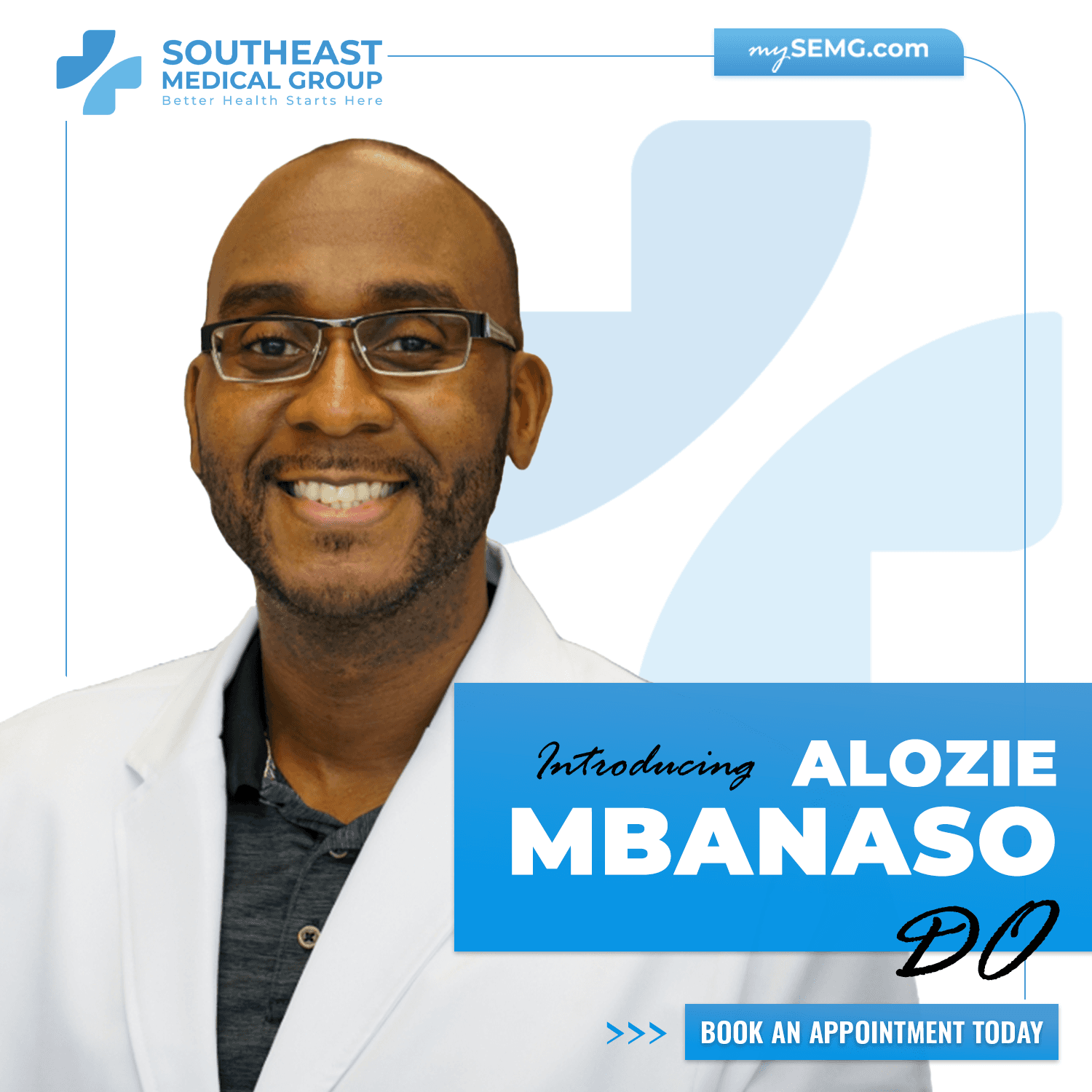 an ad for southeast medical group introducing alozie mbanaso