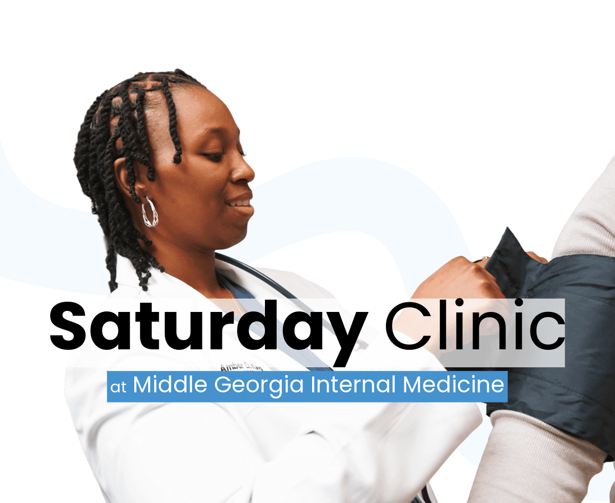 Saturday Clinic at Middle Georgia Internal Medicine.