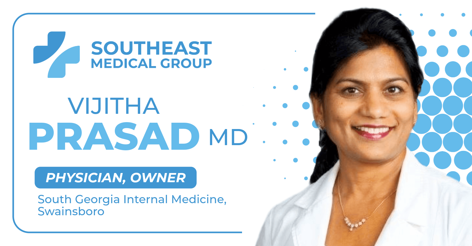 Dr. Vijitha Prasad, MD, is June's Doctor Spotlight at Southeast Medical Group.