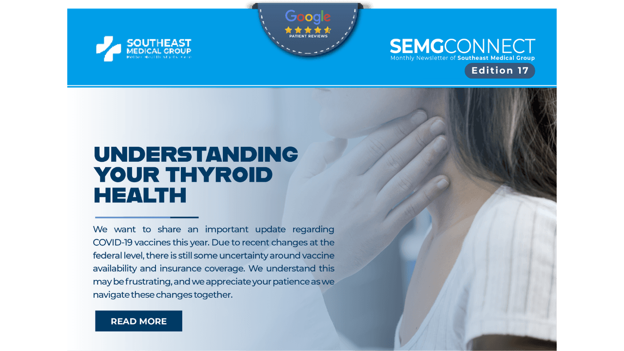 Southeast Medical Group's SEMGCONNECT newsletter, Edition 17, with the headline "Understanding Your Thyroid Health" next to an image of a hand on a person's neck.